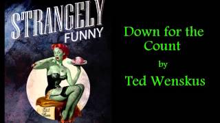 Down for the Count - A Strangely Funny Audio Short Story