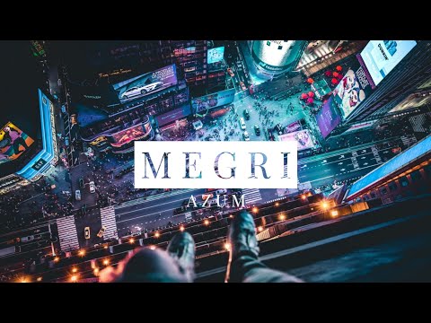 Azum - MEGRI (Hookmelodie von Kc Rebell "Hasso")