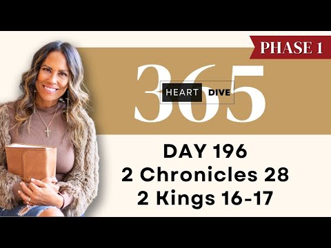 Day 196 2 Chronicles 28 & 2 Kings 16-17 | Daily One Year Bible Study | Audio Bible with Commentary