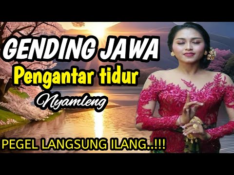 GENDING JAWA PENGANTAR TIDUR ||- PALING NYAMLENG‼️- PEGEL- PEGEL LANGSUNG ILANG