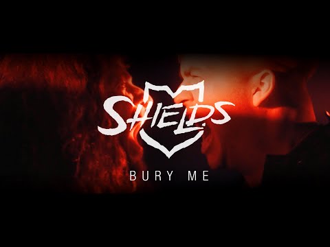 Shields - Bury Me (Official Video)