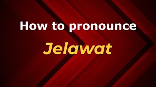 How to pronounce Jelawat