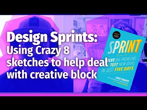 Design Sprints: Using Crazy 8 sketches to help deal with creative block