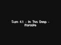 Sum 41 - In Too Deep - Karaoke ( ver. MP3) 