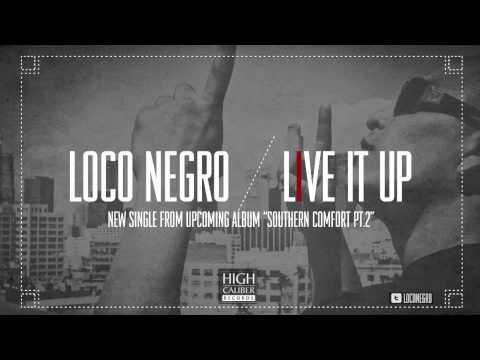 Loco Negro - Live it up