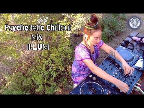 ILLUMI X EDIYA | Psychedelic Chillout Set