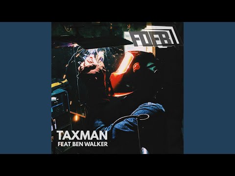 Taxman (feat. Ben Walker)
