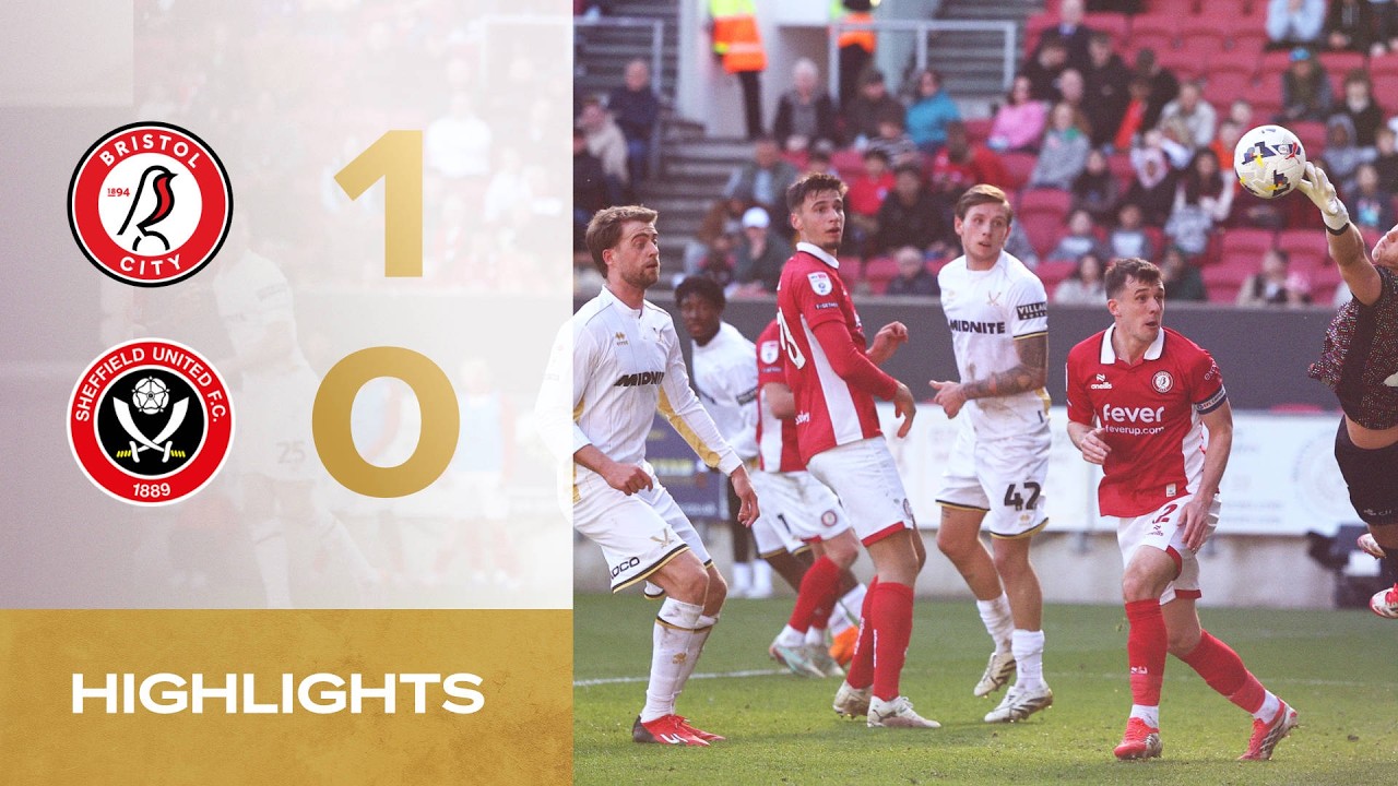 Bristol City vs Sheffield United Highlights
