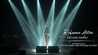 Kotak - Kecuali Kamu | Cover by Rahmania Astrini (Live @ Kotak Masih Ada Intimate Concert)