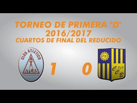 Primera "D" 2016/2017 - Cuartos de final del reducido - Atlas 1 Central Ballester 0