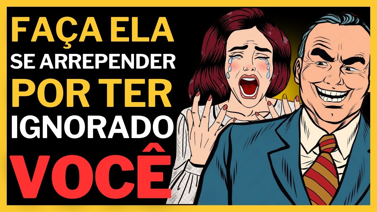 ELA VAI SE ARREPENDER DE TE IGNORAR: DESCUBRA COMO VIRAR O JOGO AGORA!