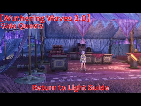 Lahai-Roi - Side Quests Return to Light Guide【Wuthering Waves 3.0】