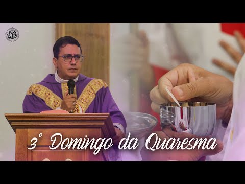 3° Domingo da Quaresma | Domingo - 19h - 08/03/2026 - Santuário de Santo Antônio do Descoberto