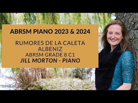 Rumores de la Caleta - Albeniz, Jill Morton - piano ABRSM Grade 8 C1 2023 2024 Jill Morton - Piano