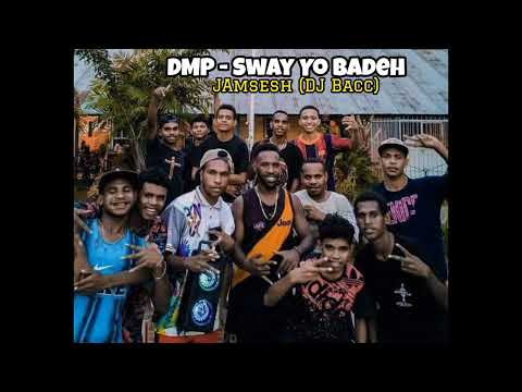 DMP - Sway Yo Badeh Remix (DJ BACC)