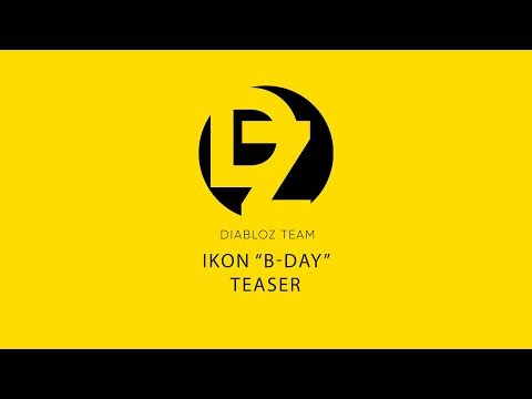 DiabloZ Team - B-day [IKON] Teaser