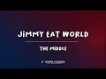 Jimmy Eat World - The Middle (Lyric Video)