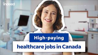 Highest Paying Healthcare Jobs in Canada (Up to $250k/Year!) | Indeed