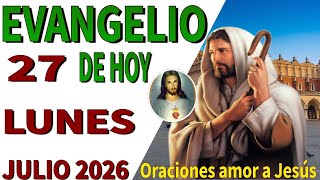 Evangelio de hoy lunes 27 de julio de 2026 