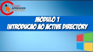 🔴 MODULO 1 - O QUE É ACTIVE DIRECTORY?