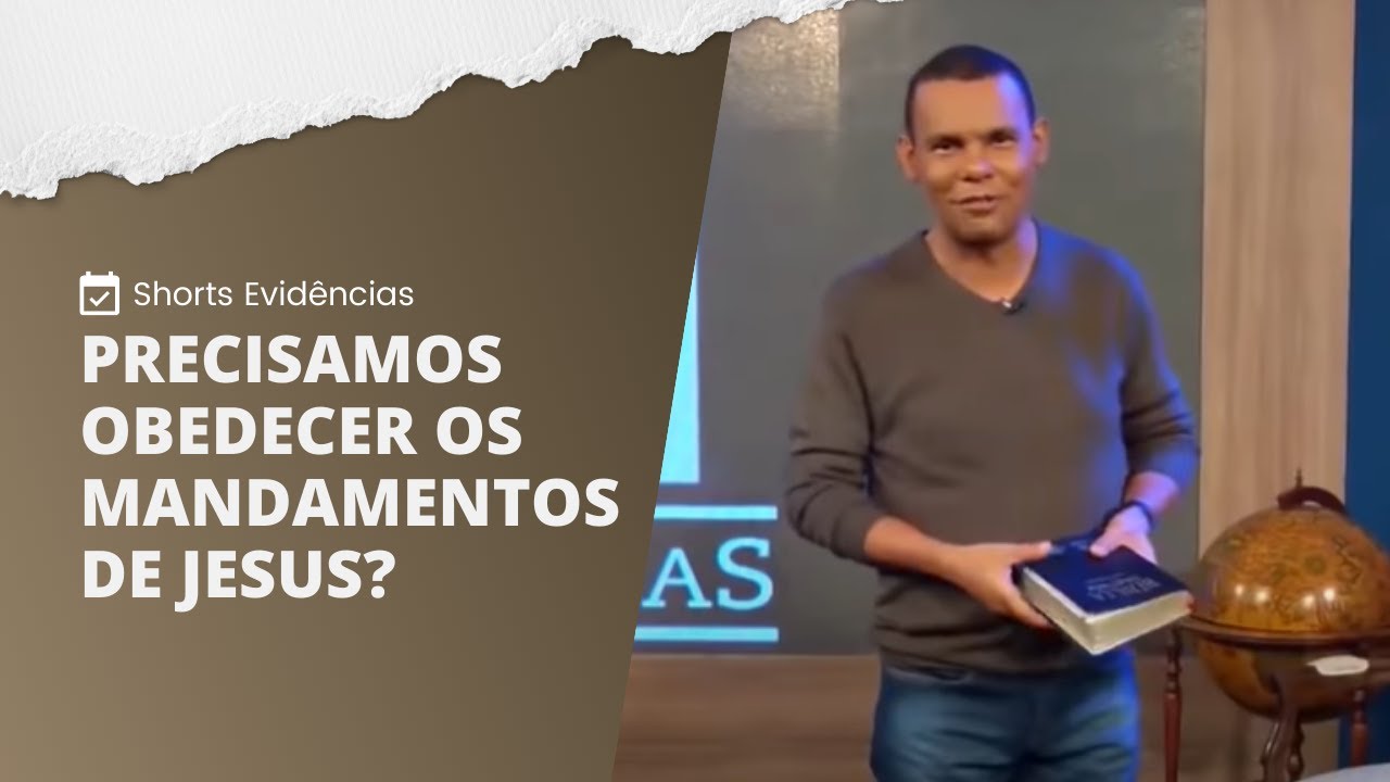 PRECISAMOS OBEDECER O MANDAMENTO DE JESUS? | Shorts Evidências NT