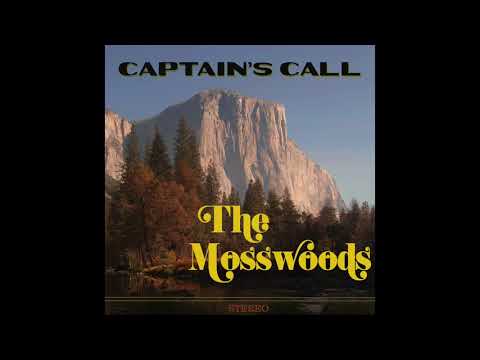 The Mosswoods - Captain's Call AVAILABLE ON BANDCAMP NOW!!