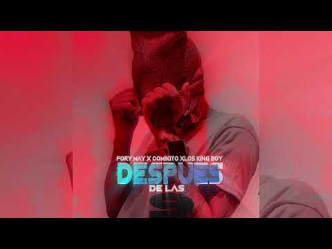 Despues de las 9 -Fory May X Komikito Prod By Mr Flow Galaxy Musik