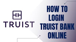 Truist Bank Mobile Banking Login | Sign In Truist Online