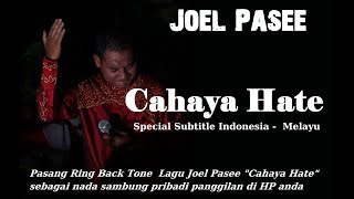 Download lagu Joel Pasee - Cahaya Hate mp3