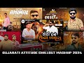 Gujarati Attitude Chillout Mashup 🦁👑 New Tranding Hit Song | Gujarati Chillout Mix Mashup 2024