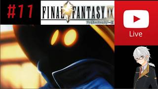 【名作】『Final Fantasy 9』実況#11【原点回帰FF】