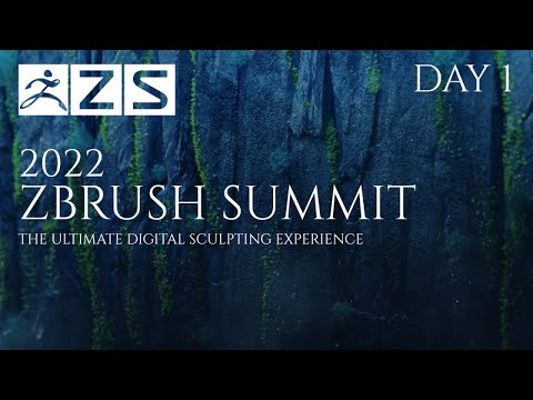 The ZBrush Summit - Day 1 - 2022