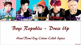 Boys Republic - Dress Up Han/Rom/Eng Colour Coded Lyrics