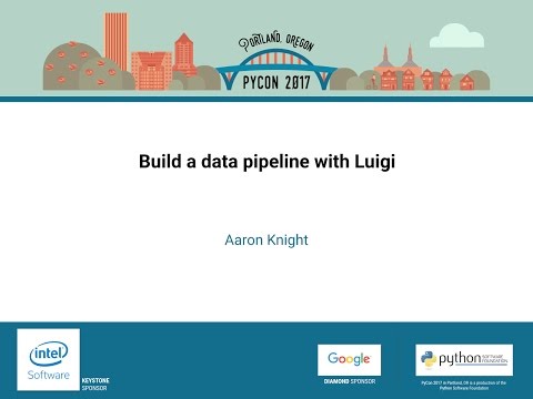 Aaron Knight   Build a data pipeline with Luigi   PyCon 2017