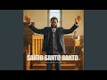 Santo, Santo, Santo