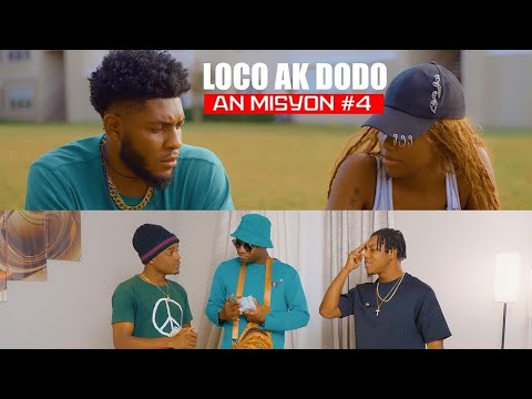 LOCO ak DODO an MISYON ( pati #4 )