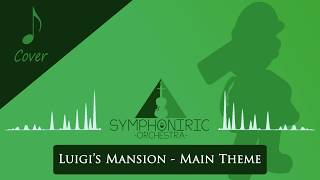 Luigi&#39;s Mansion - Main Theme  (Orchestral Cover)