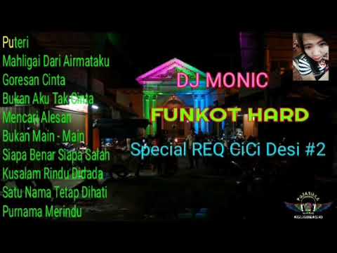 DJ MONIC - FUNKOT HARD PUJASEIRA SPECIAL REQ CICI DESI #2 2019