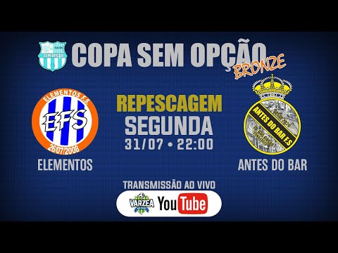 Elementos FS x Antes do Bar FS • Repescagem • Copa Sem Opção (Bronze)