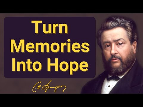 Turn Memories Into Hope | Charles Spurgeon | Devotional | Morning & Evening