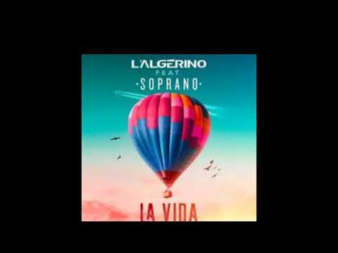 L'Algérino la vida feat soprano ( clip officiel )