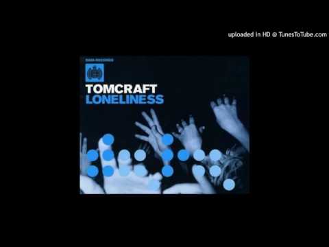 Tomcraft - Loneliness - Radio Cut