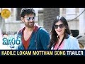 Kadile Lokam Song Trailer | Mister