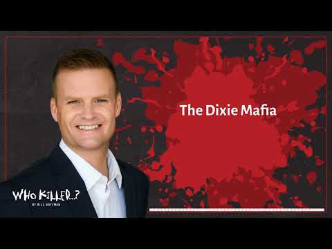 The Dixie Mafia | Who Killed...? [AUDIO]