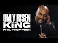 Only Risen King