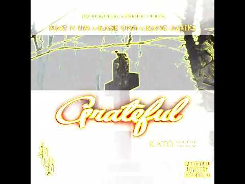 HeataBanga Productions - "Grateful" (Ft. Kato On The Track, Mag N' Um, Kase Uno & KxNG James)