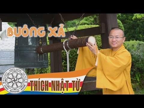 Buông xả 2B - Thích Nhật Từ - 2004