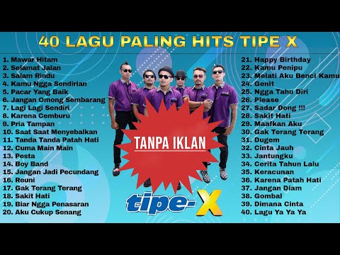 40 Lagu Terbaik Tipe X [ Full Album ] - Lagu Indonesia Terbaik & Terpopuler Sepanjang Masa