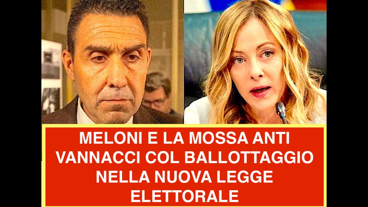MELONI E LA MOSSA ANTI VANNACCI COL BALLOTTAGGIO NELLA NUOVA LEGGE ELETTORALE