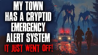 My Town Has A Cryptid Emergency Alert System It Just Went Off